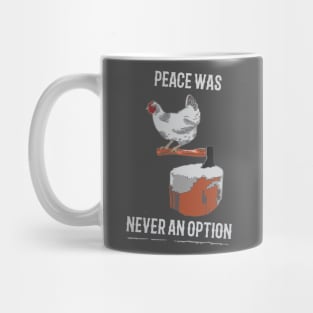 Peace Was Never an Option Mug